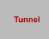 Tunnel
