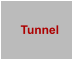 Tunnel