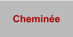 Cheminée