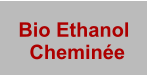 Bio Ethanol     Cheminée