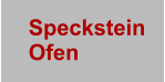 Speckstein Ofen