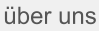 über uns