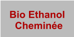 Bio Ethanol     Cheminée