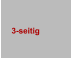 3-seitig