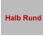 Halb Rund