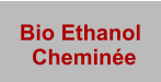 Bio Ethanol     Cheminée