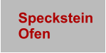 Speckstein Ofen